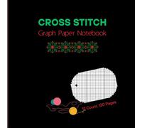 CROSS STITCH Graph Paper Notebook: Cross stitching in 12 squares Per inch grid. The 12 lines per inch chart makes it easy to create simple or complex ... & Needlework designs. 8.5"x8.5", 120 pages