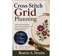 CROSS-STITCH GRID PLANNING: Clear instructions for even weave thread counts, grid intersections, and thread separation