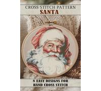 Cross stitch patterns Christmas Santa: Easy Designs for Hand Cross Stitch