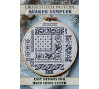 Cross stitch patterns Quaker Sampler: Easy Designs for Hand Cross Stitch: Easy Designs for Hand Cross Stitch