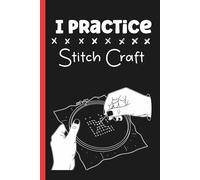 Cross-Stitch Project Journal: A Logbook to Track Floss, Fabric, Patterns, with Inventory Logs and Graph Paper