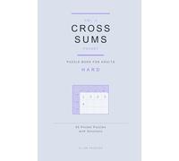 Cross Sums Puzzle Book for Adults: 50 Hard Pocket Puzzles with Solutions · Vol. 2 (Cross Sums Pocket Hard)