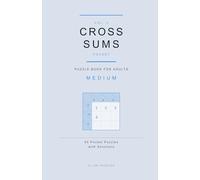 Cross Sums Puzzle Book for Adults: 50 Medium Pocket Puzzles with Solutions · Vol. 2 (Cross Sums Pocket Medium)