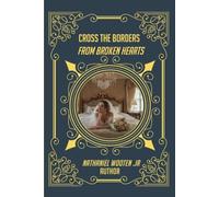 Cross the Borders from Broken Hearts