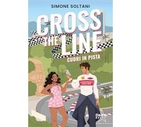 Cross the line. Cuori in pista (DeA best)