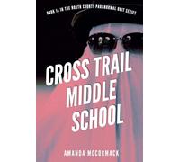 Cross Trail Middle School: 14 (North County Paranormal)