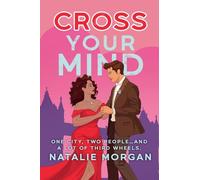 Cross Your Mind: A celebrity, opposites attract romance: 1 (Little x Trilogy)