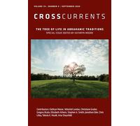 Crosscurrents: The Tree of Life in Abrahamic Traditions: Volume 74, Number 3, September 2024