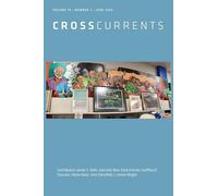 Crosscurrents: Volume 75, Number 2, June 2025
