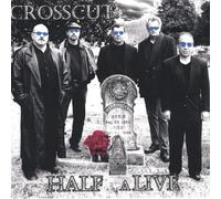 Crosscut - Half Alive