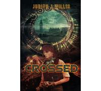 CROSSED (Book One: Curse of The Time Witch, Book Two: The Patterson's Men)