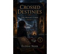 CROSSED DESTINIES: The Witch's Curse : Volume 2
