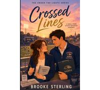 Crossed Lines: A Small Town Sports Reporter Romance (Under the Lights)
