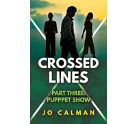 Crossed Lines Part Three: Puppet Show
