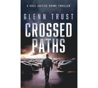 Crossed Paths: A Gritty Vigilante Crime Thriller (Sole Justice)