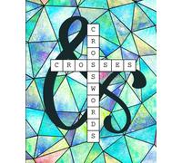 Crosses and Crosswords: Biblical Crossword Puzzles To Stretch Thy Mind