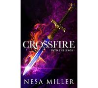 Crossfire: A Coming of Age Fantasy (Into the Kaos)