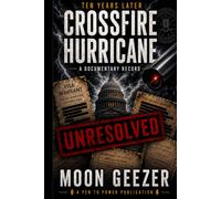 Crossfire Hurricane: 10 Years Later: Crossfire Hurricane Ten Years Later: A Documentary Record (Documentary Records Series)