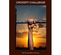 CROSSFIT CHALLENGE One Thousand Words To Fitness