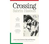 Crossing: A story of Palestinian love and resistance