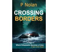 Crossing Borders: A Noir Crime Novel (The Dubois Investigations)