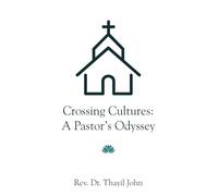 Crossing Cultures: A Pastor’s Odyssey
