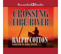 Crossing Fire River (The Gunmans Reputation Series)