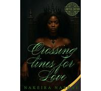 Crossing Lines For Love: Deluxe Edition: Before the Throne of Shadows & Sarah's Awakening "The Princess of Darkness"