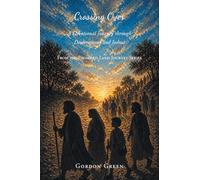 Crossing Over: A Devotional Journey Through Deuteronomy and Joshua (From the Promised Land Journey)