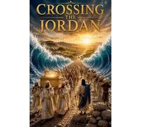 Crossing the Jordan: 20 (Biblical Fiction)