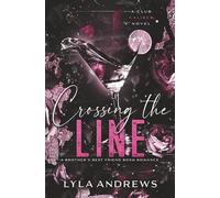 Crossing The Line: A Brother's Best Friend BDSM Romance (Club Caliber)