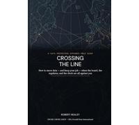 Crossing the Line: A Data Protection Officer's Field Guide to Cross-Border Data Flows (The Formiti Professional Reference Series)