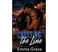 Crossing the Line: A Protector Romance of Obsession, Power, and Dangerous Desire (The Whiskey Valley Series Book 3)