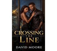 Crossing the Line: (Revised edition)