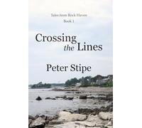 Crossing the Lines: 1 (Tales from Rock Haven)