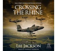 Crossing the Rhine: 9 (The After Dunkirk)