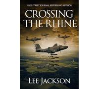 Crossing the Rhine: 9 (The After Dunkirk Series)