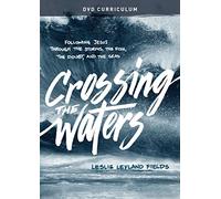 Crossing the Waters DVD Curriculum