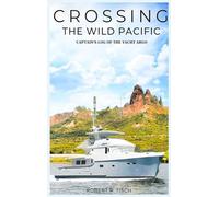 Crossing the Wild Pacific: Captain's Log of the Yacht Argo (Latest Edition)