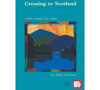 Crossing to Scotland: Celtic Music for Cello