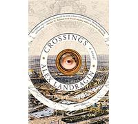 Crossings: Consisting of Three Manuscripts: the Education of a Monster / City of Ghosts / Tales of the Albatross