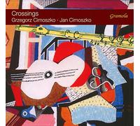 Crossings : Oeuvres pour flûte et guitare. G. Cimoszko, J. Cimoszko.