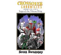 Crossover Chronicles Omnibus Vol. 2: Saga of the Mouse King