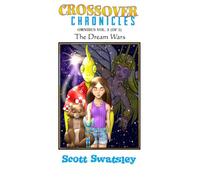 Crossover Chronicles Omnibus Vol. 3: The Dream Wars