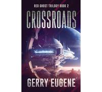 Crossroads: 2 (Red Ghost Trilogy)
