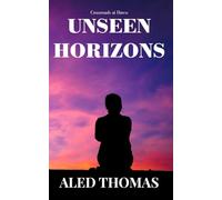 Crossroads at Dawn: Unseen Horizons: 2