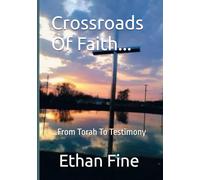 Crossroads Of Faith: From Torah To Testimony