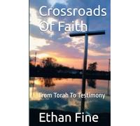 Crossroads Of Faith: From Torah To Testimony