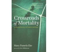 Crossroads of Mortality: A Pastoral Journey of Comfort and Hope