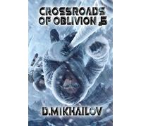 Crossroads of Oblivion (Book 5): A Portal Progression Fantasy Adventure Series